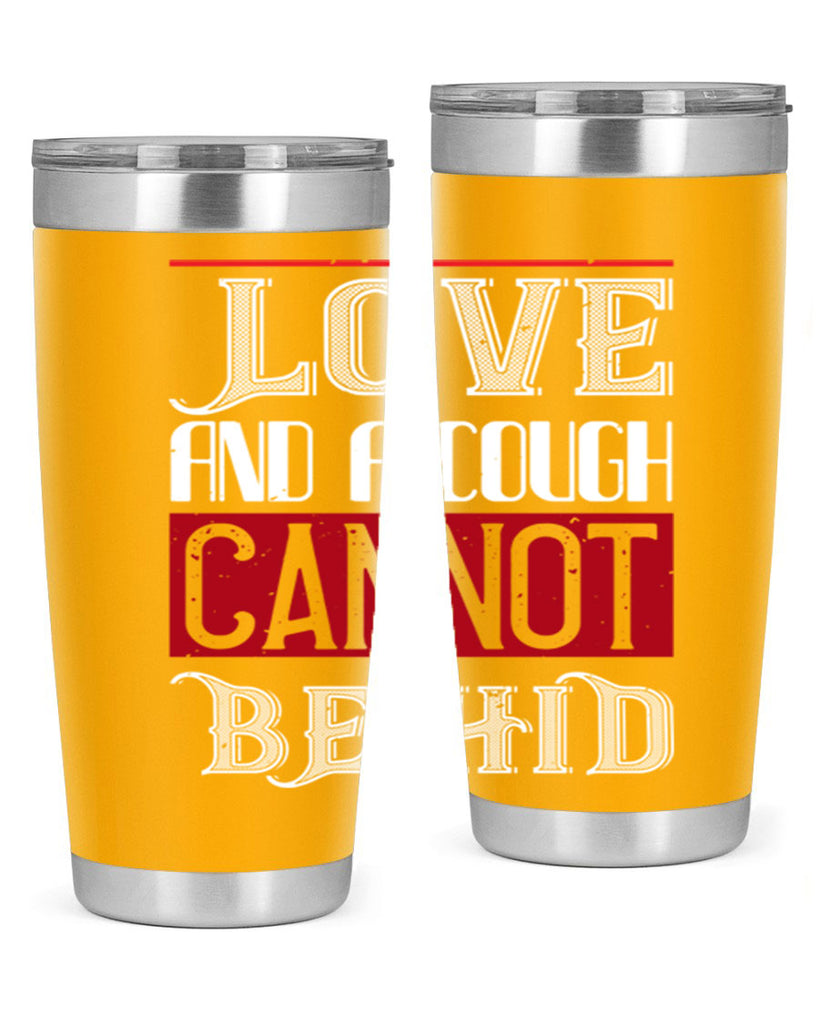 love and a cough cannat be hid 45#- valentines day- Tumbler
