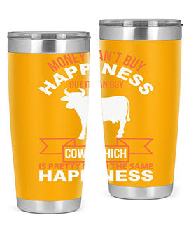 money can’t buy happiness but it can buy cows which is pretty much the same happiness Style 1#- cow- Tumbler