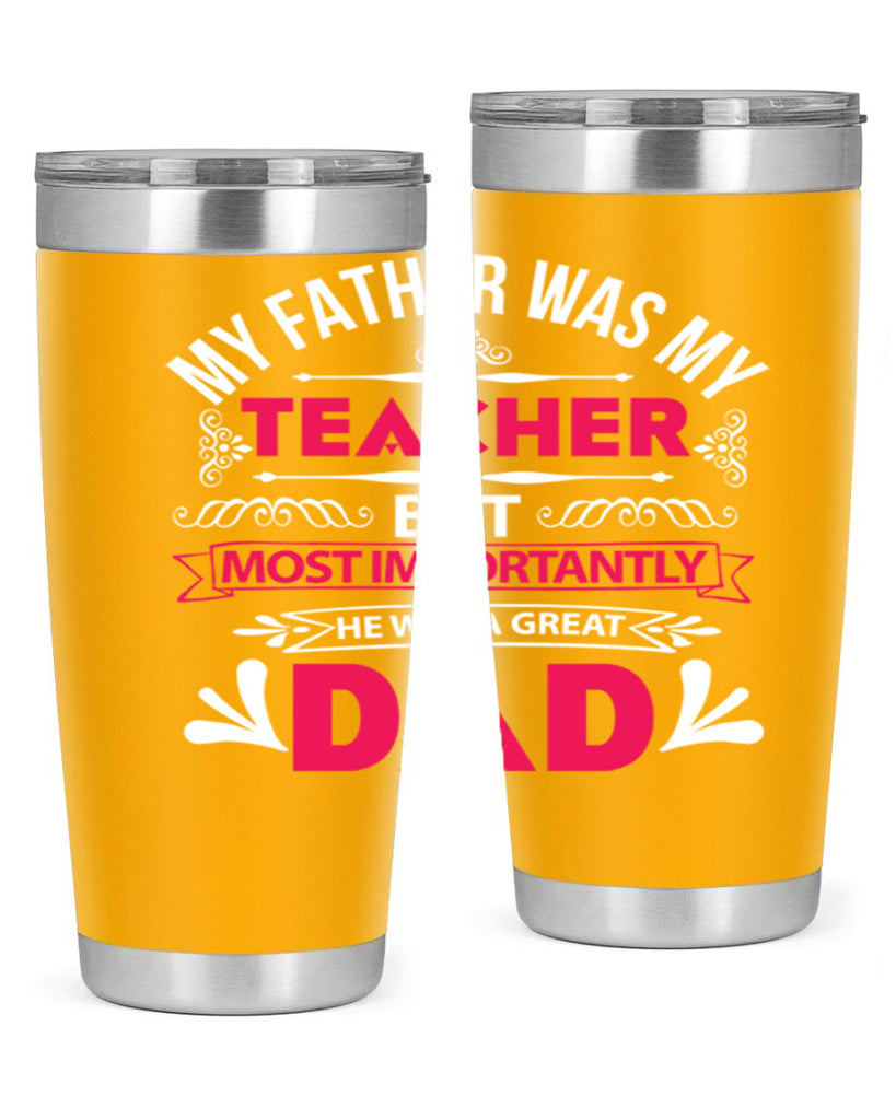 my father was my 251#- fathers day- Tumbler
