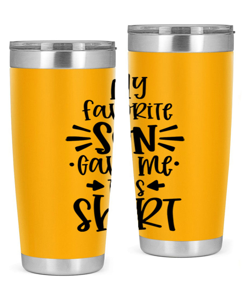 my favorite son gave me this shirt 27#- fathers day- Tumbler