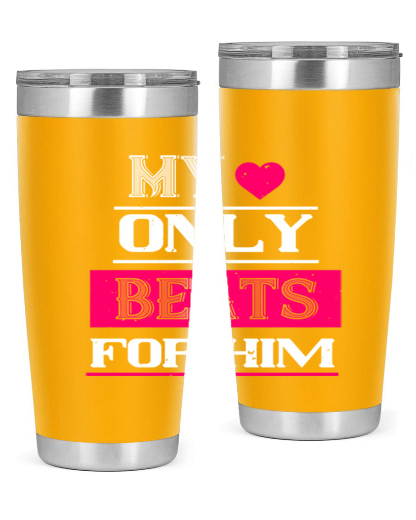 my love only beats for him 35#- valentines day- Tumbler