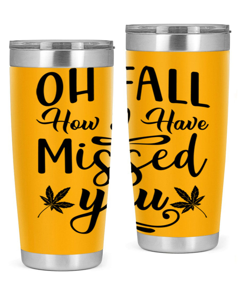 oh fall how i have missed you 448#- fall- Tumbler