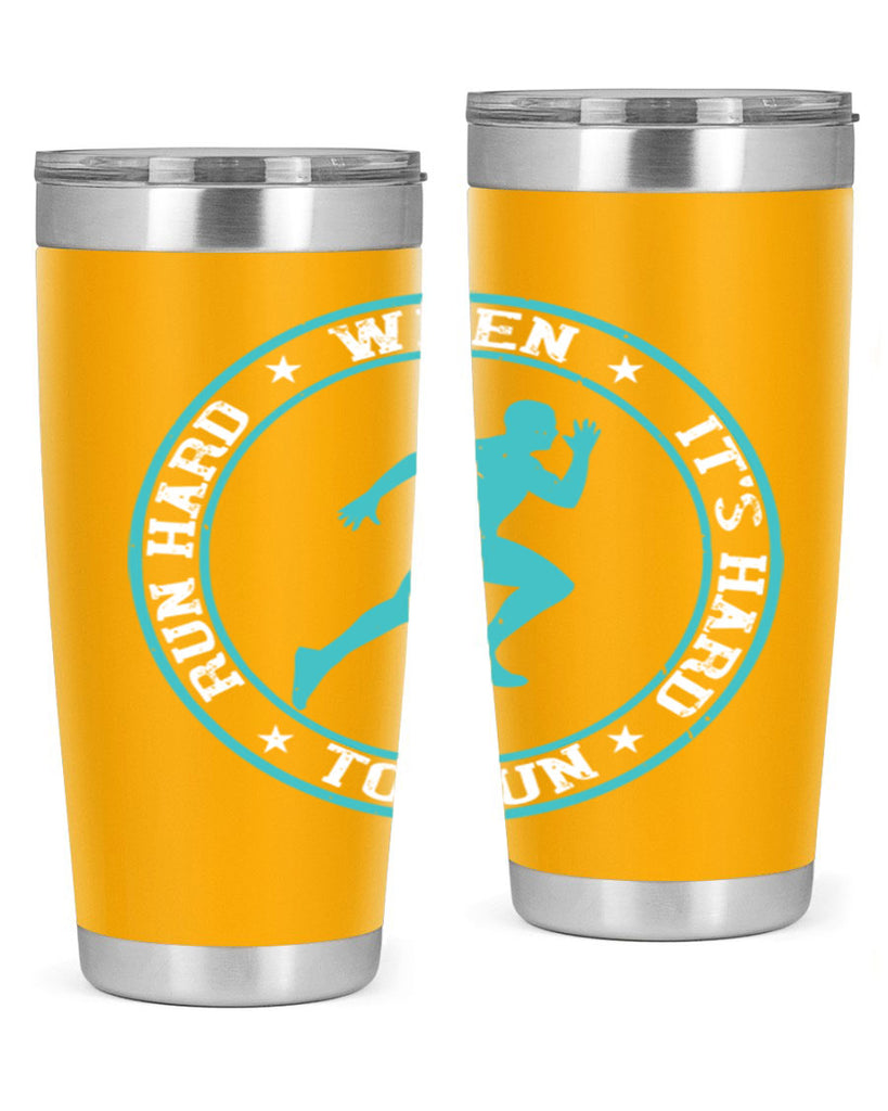 run hard when it’s hard to run 28#- running- Tumbler