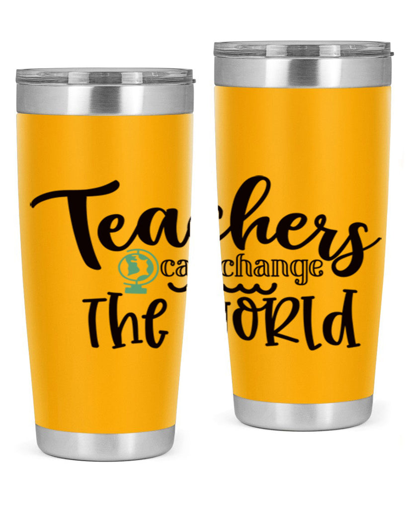 teachers can change the world Style 135#- teacher- tumbler