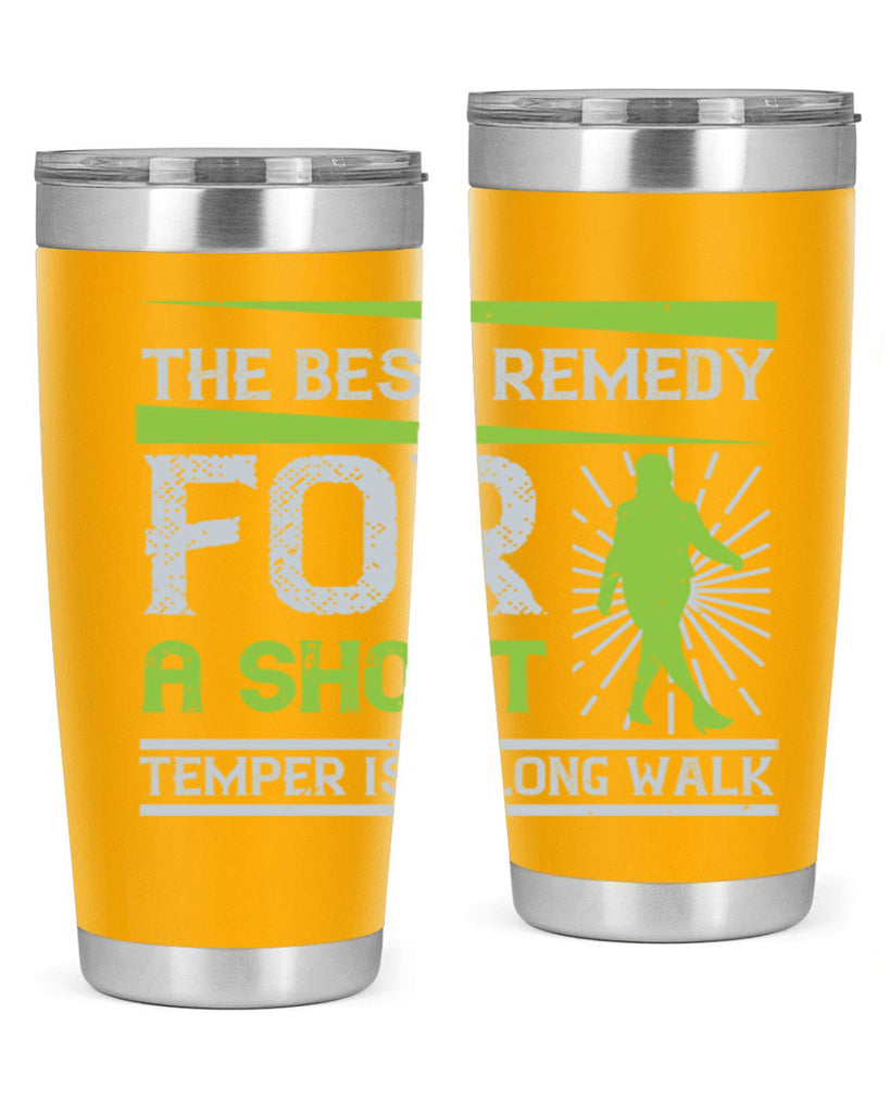 the best remedy for a short temper is a long walk 23#- walking- Tumbler