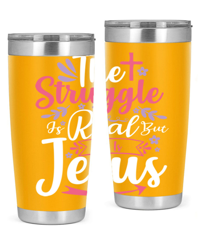 the struggle is real but so is jesus 5#- easter- Tumbler