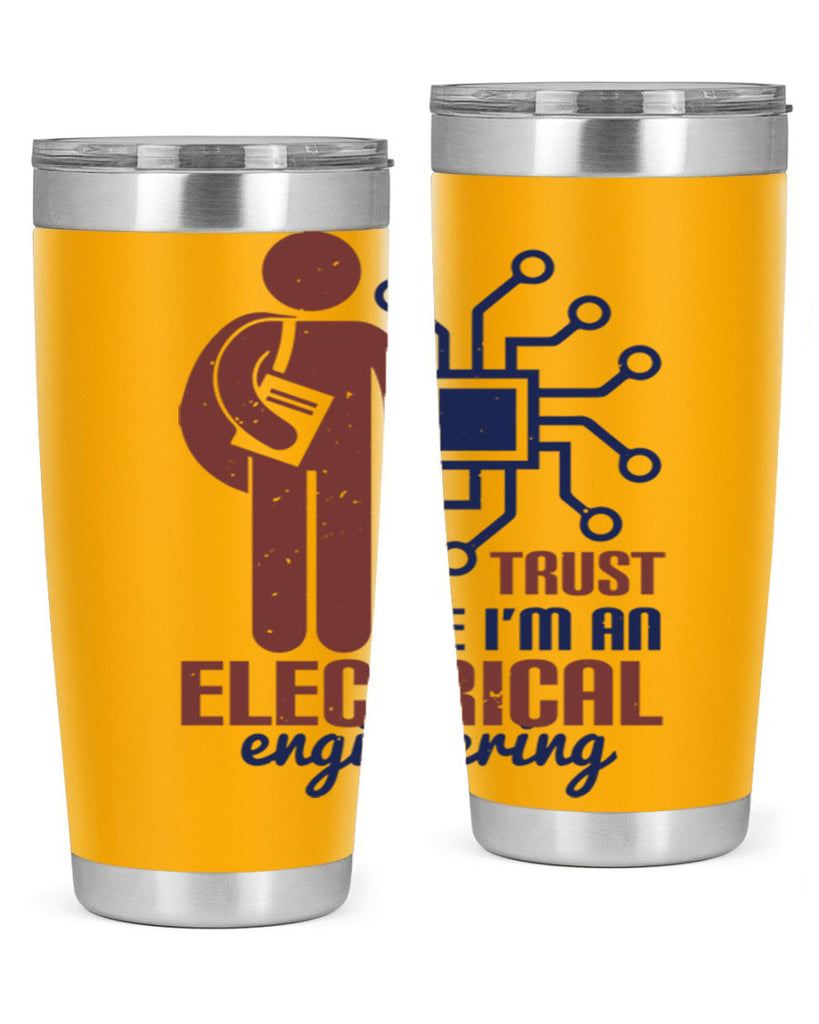 trust me Im an electrical engineering Style 34#- engineer- tumbler