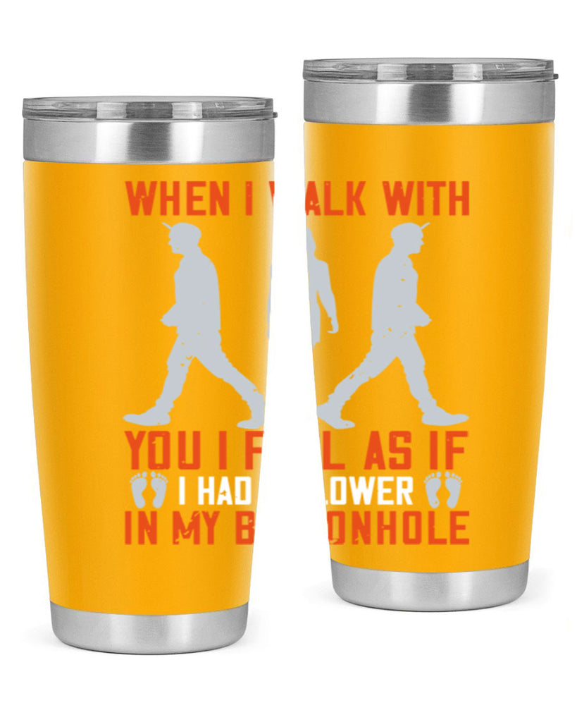 when i walk with you i feel as if i had a flower in my buttonhole 11#- walking- Tumbler