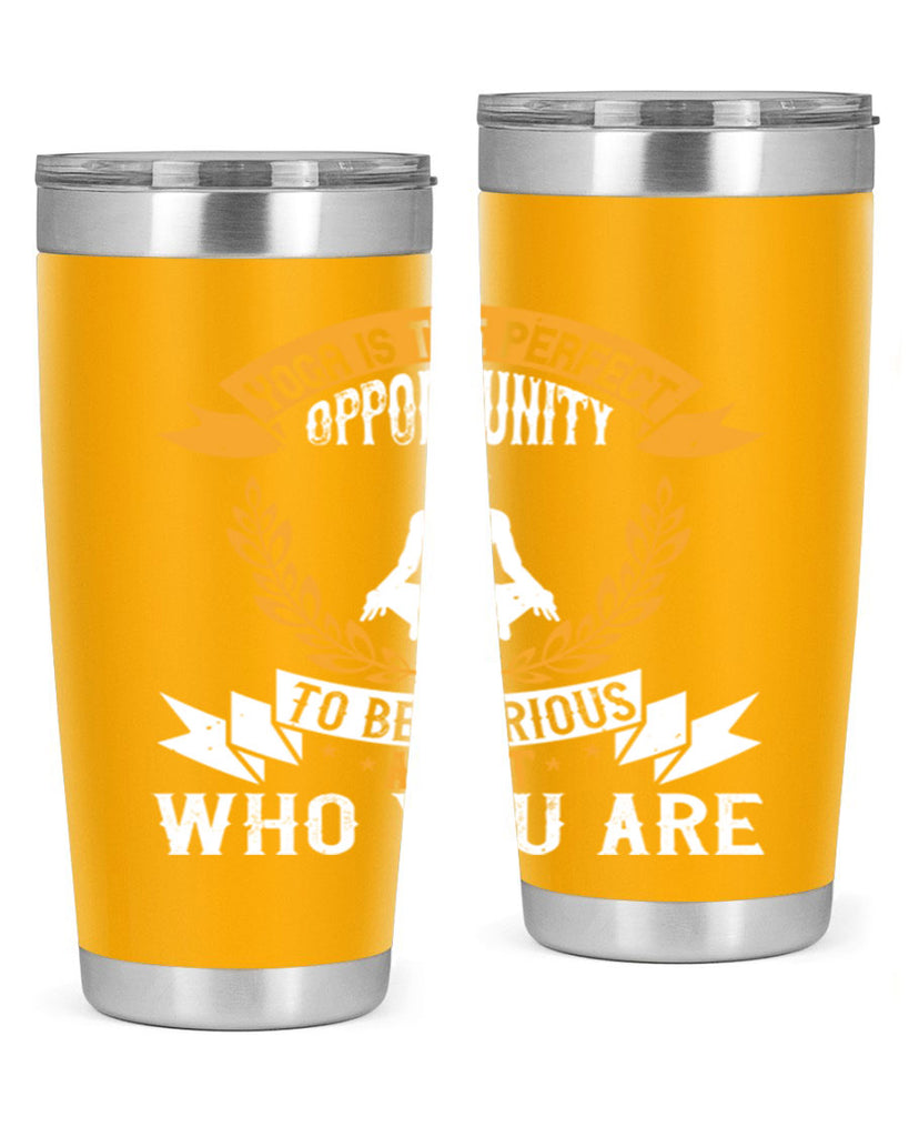 yoga is the perfect opportunity to be curious about who you are 18#- yoga- Tumbler