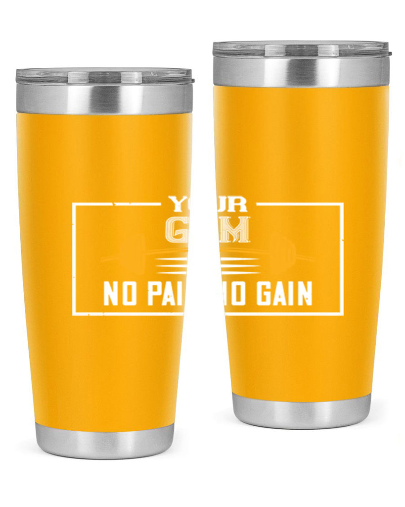 your gym no pain no gain 57#- gym- Tumbler