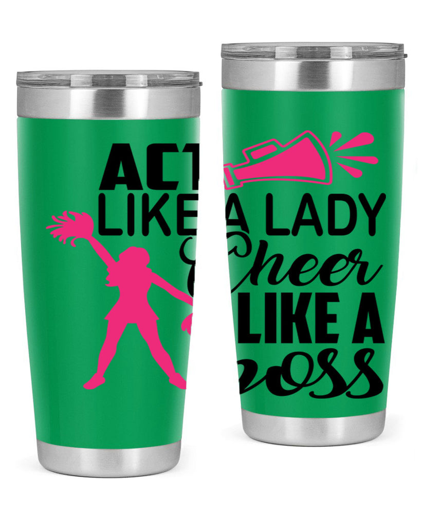 Act like a lady Cheer like a boss 1486#- cheer- Tumbler