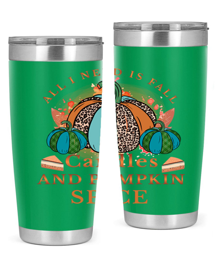 All I Need Is Fall Candles And Pumpkin Spice 5#- fall- Tumbler