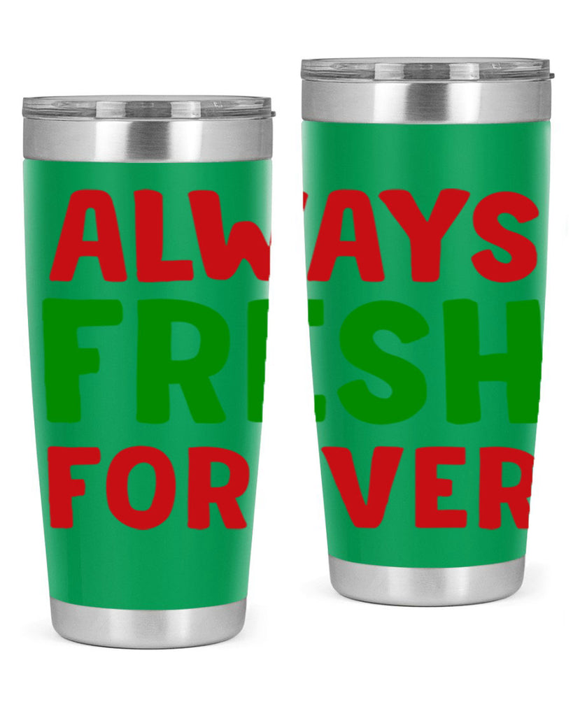 Always Fresh Forever 11#- winter- Tumbler