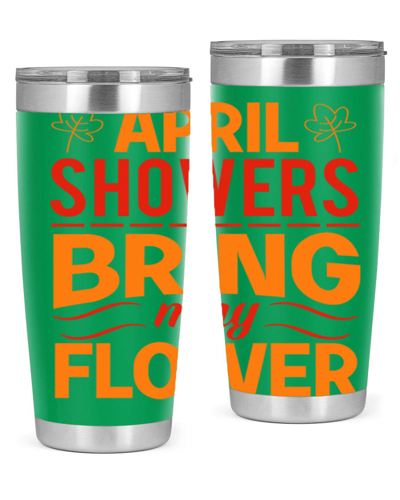 April showers bring may flower 18#- spring- Tumbler