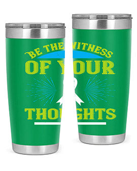 Be the witness of your thoughts Style 48#- self awareness- Tumbler
