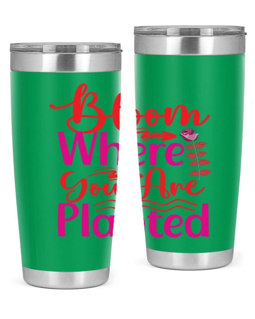 Bloom Where You Are Planted 76#- spring- Tumbler