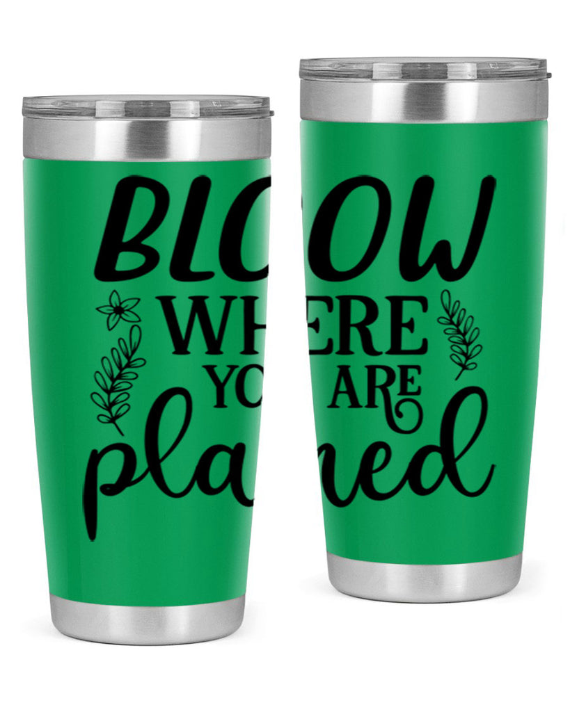 Bloom where you are planted 88#- spring- Tumbler