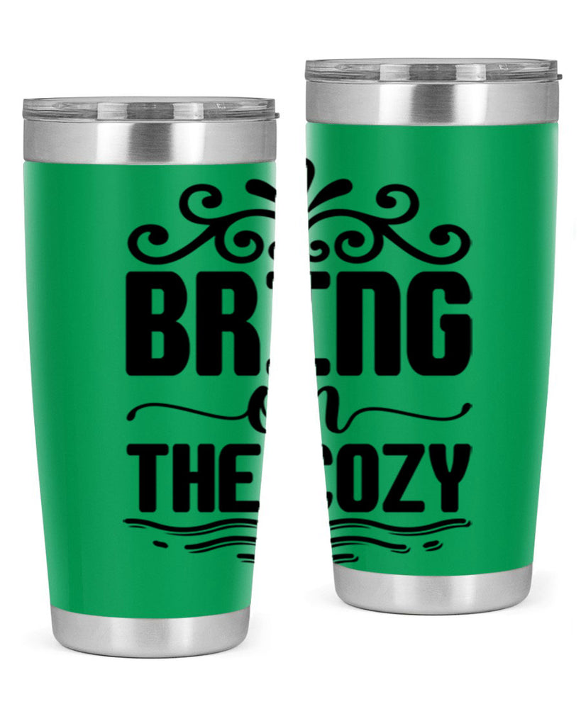 Bring on the Cozy 27#- winter- Tumbler