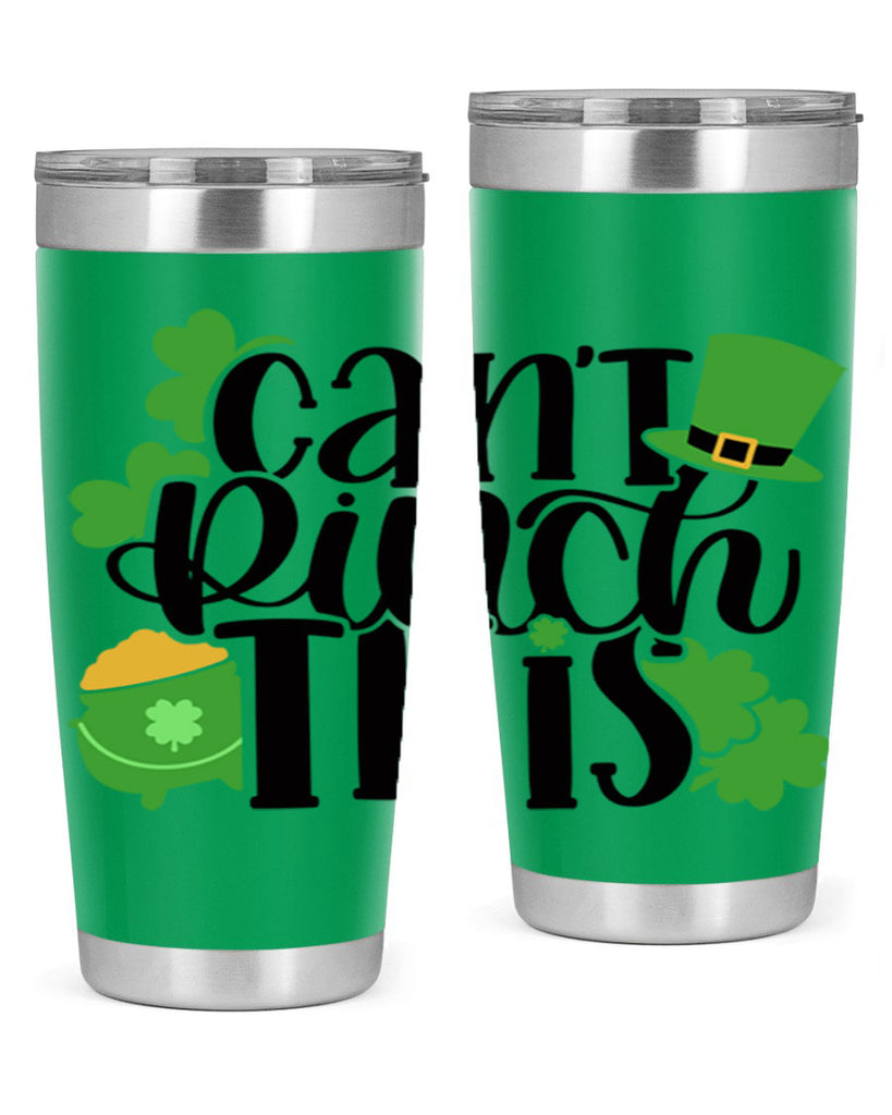 Cant Pinch This Style 103#- St Patricks Day- Tumbler