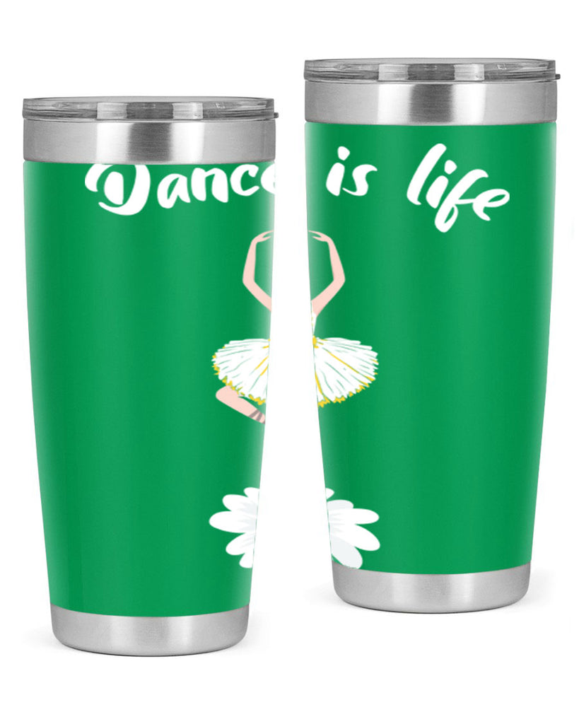 DANCE IS LIFE Ballet Dancing Ballet 29#- ballet- Tumbler