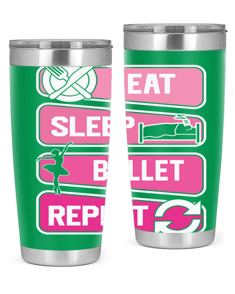 Eat Sleep Ballet Repeat Ballerino Ballet 38#- ballet- Tumbler