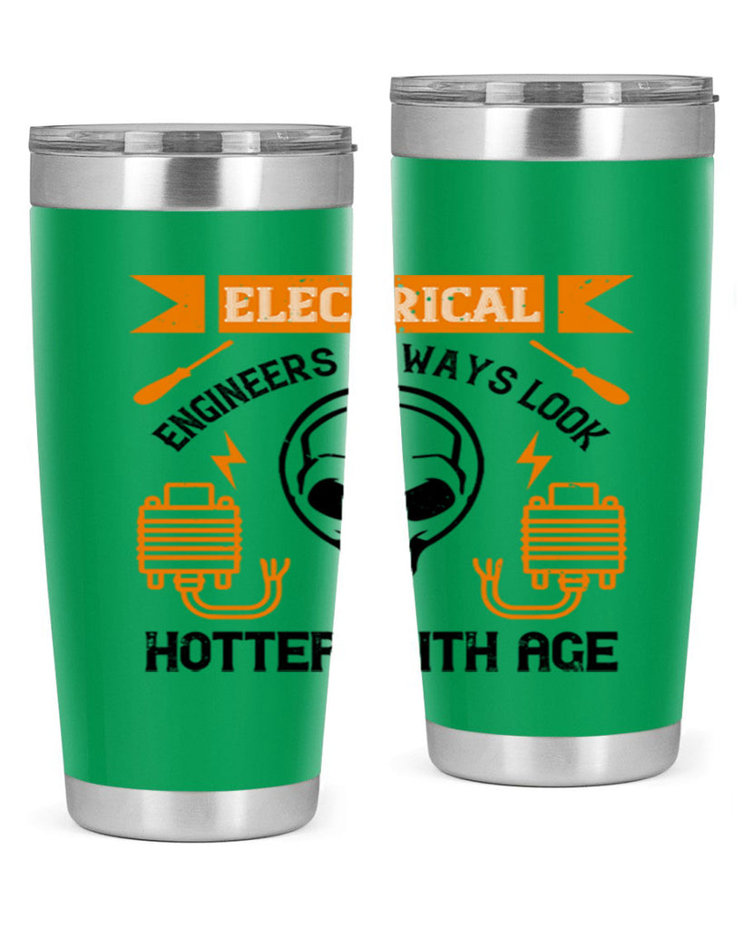 Electrical engineers always look hotter with age Style 58#- electrician- tumbler