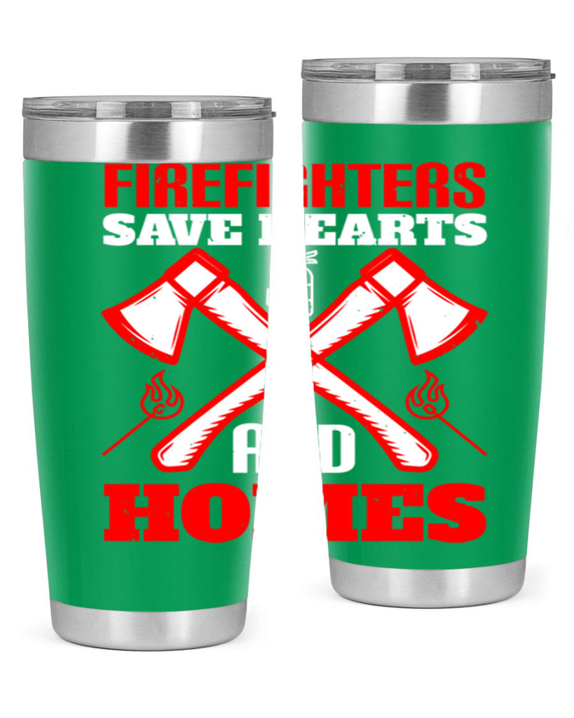 Firefighters save hearts and homes Style 72#- fire fighter- tumbler