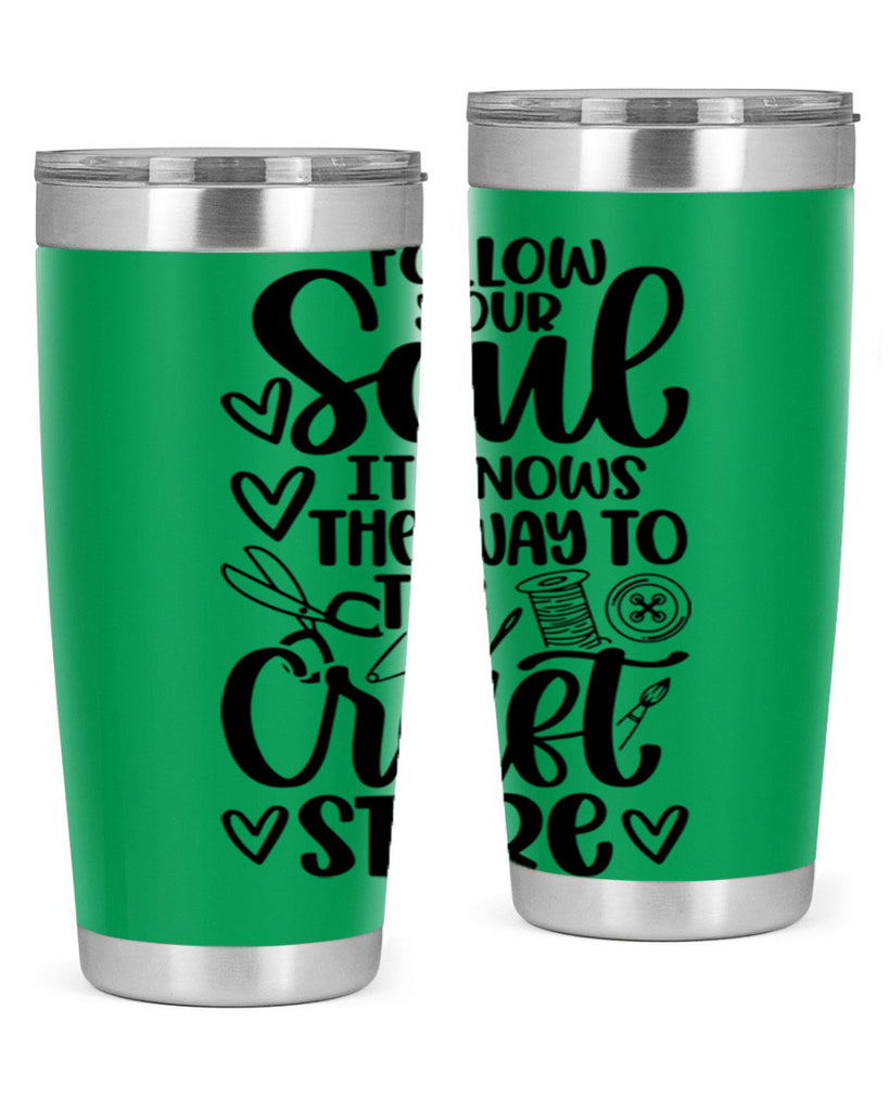 Follow Your Soul It 26#- crafting- Tumbler