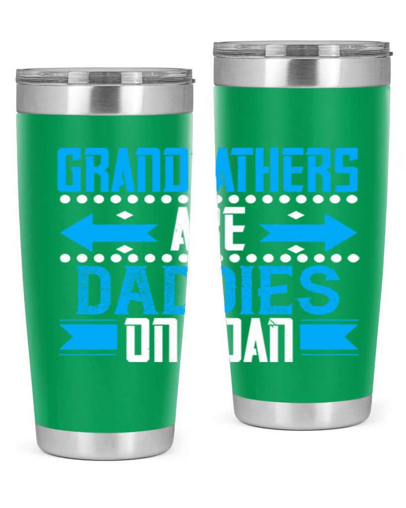 Grandfathers are daddies on loan 55#- grandpa - papa- Tumbler