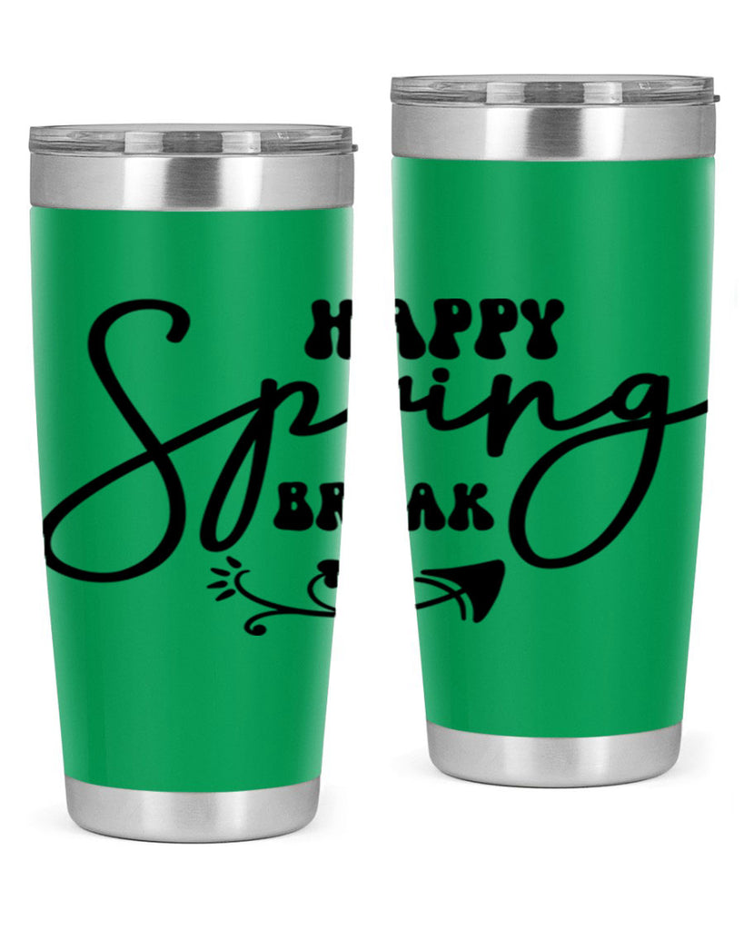Happy Spring Break159#- spring- Tumbler
