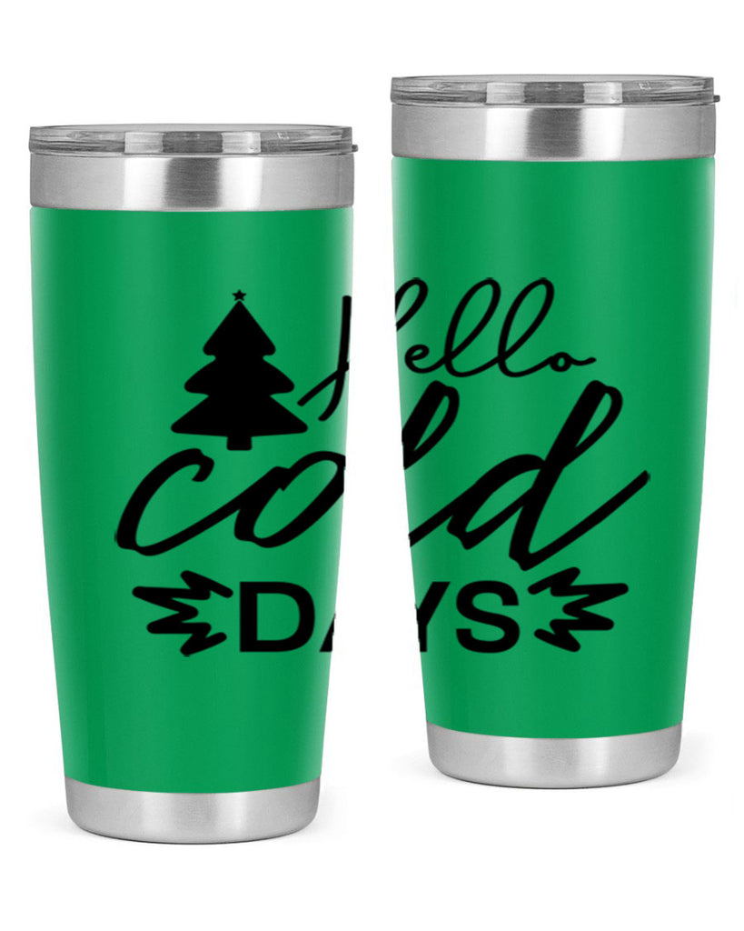 Hello Cold Days 146#- winter- Tumbler