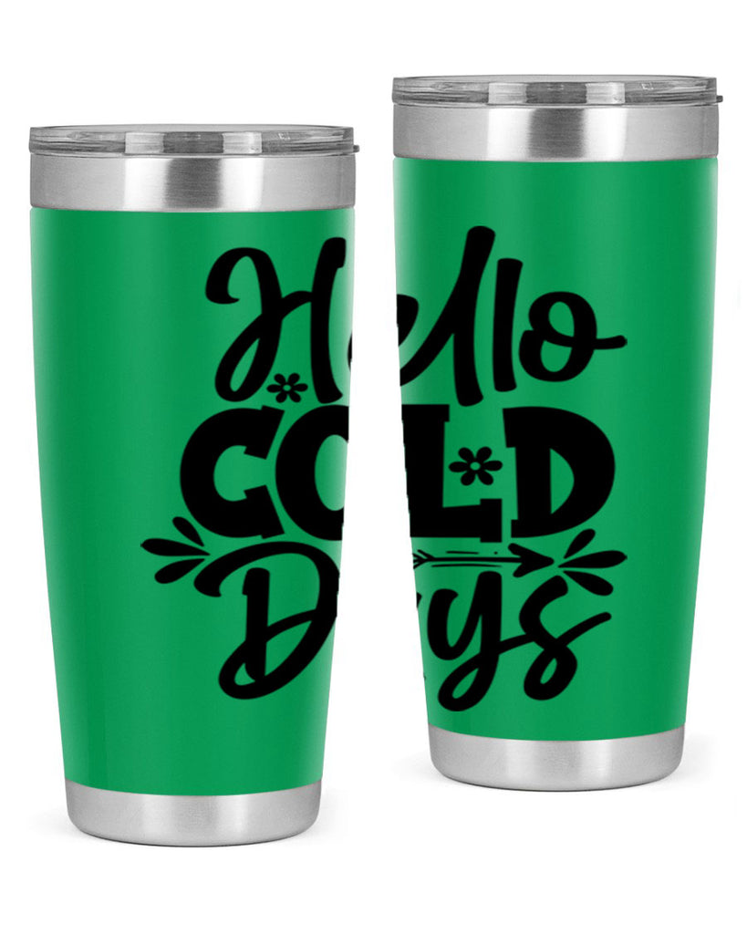Hello Cold Days 150#- winter- Tumbler