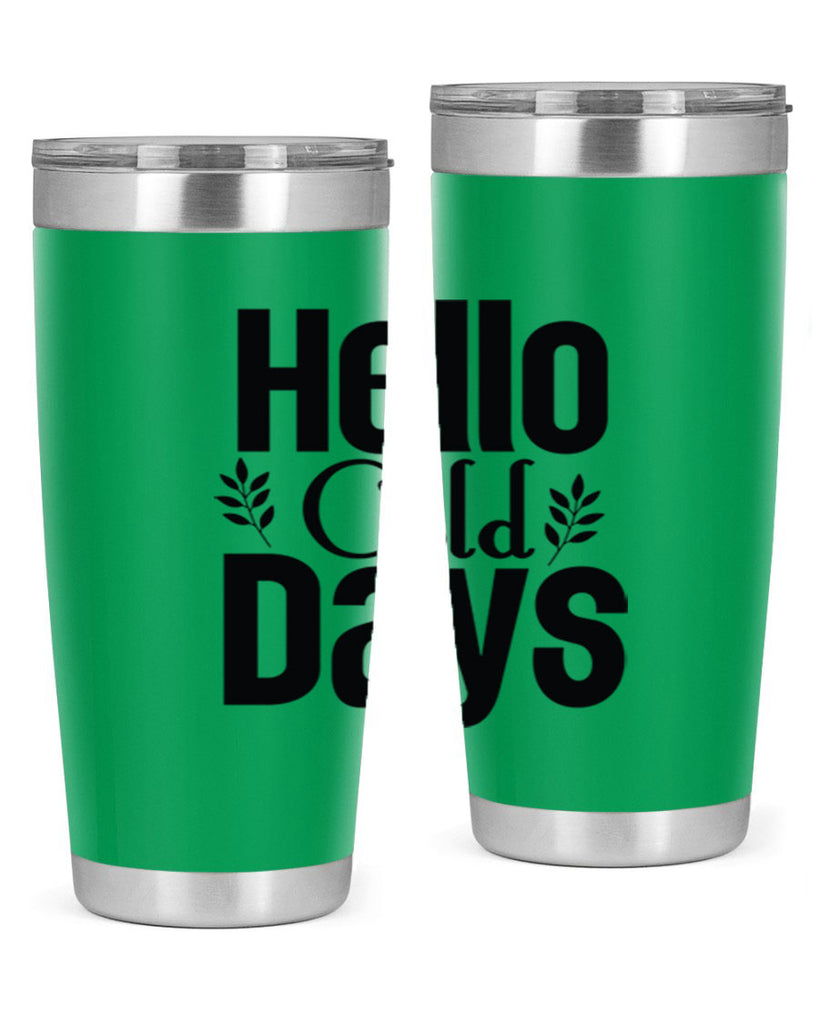 Hello Cold Days 152#- winter- Tumbler