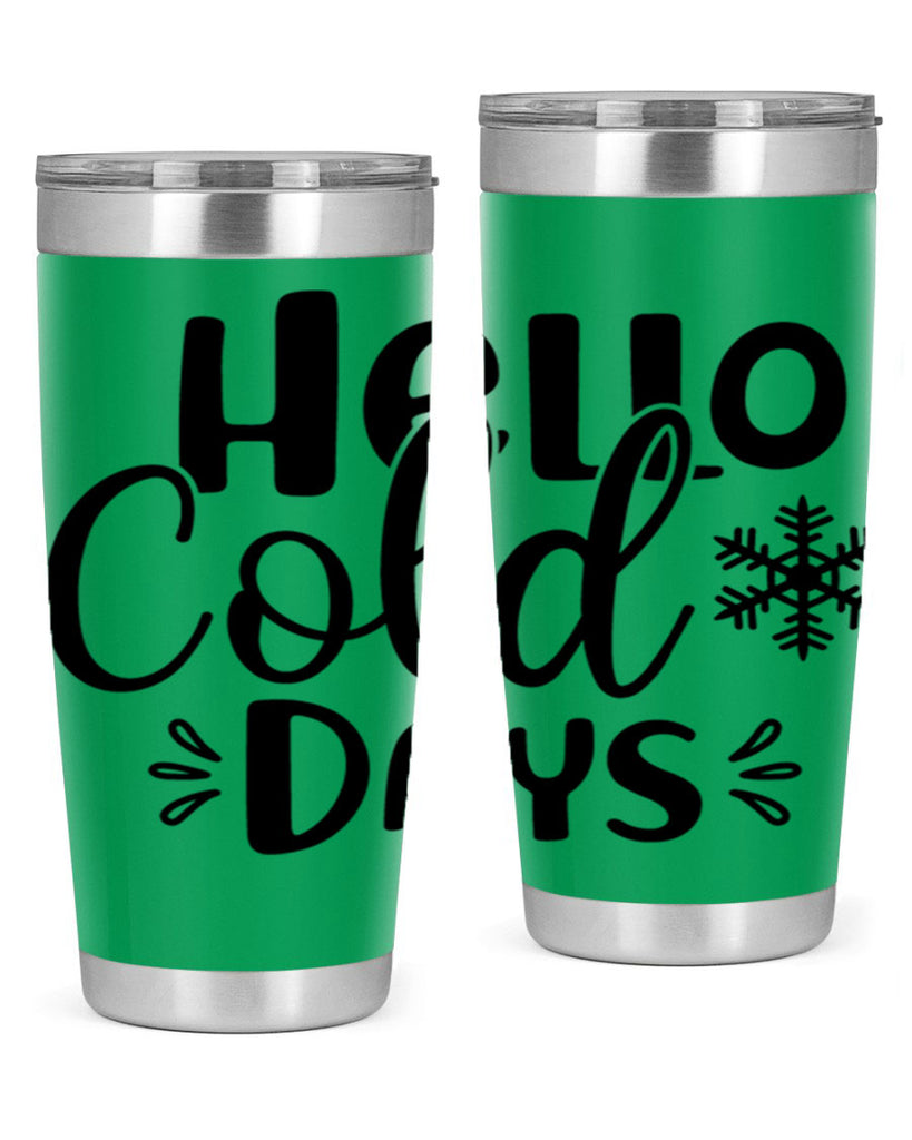 Hello Cold Days155#- winter- Tumbler