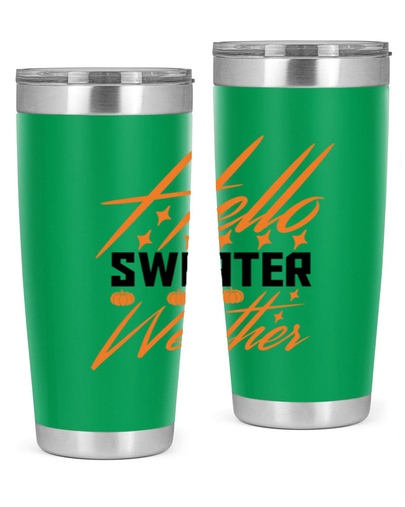 Hello Sweater Weather 295#- fall- Tumbler