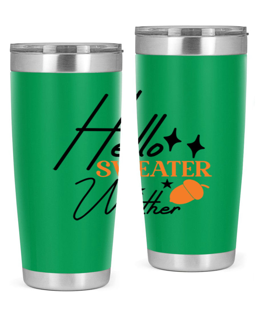 Hello Sweater Weather 296#- fall- Tumbler