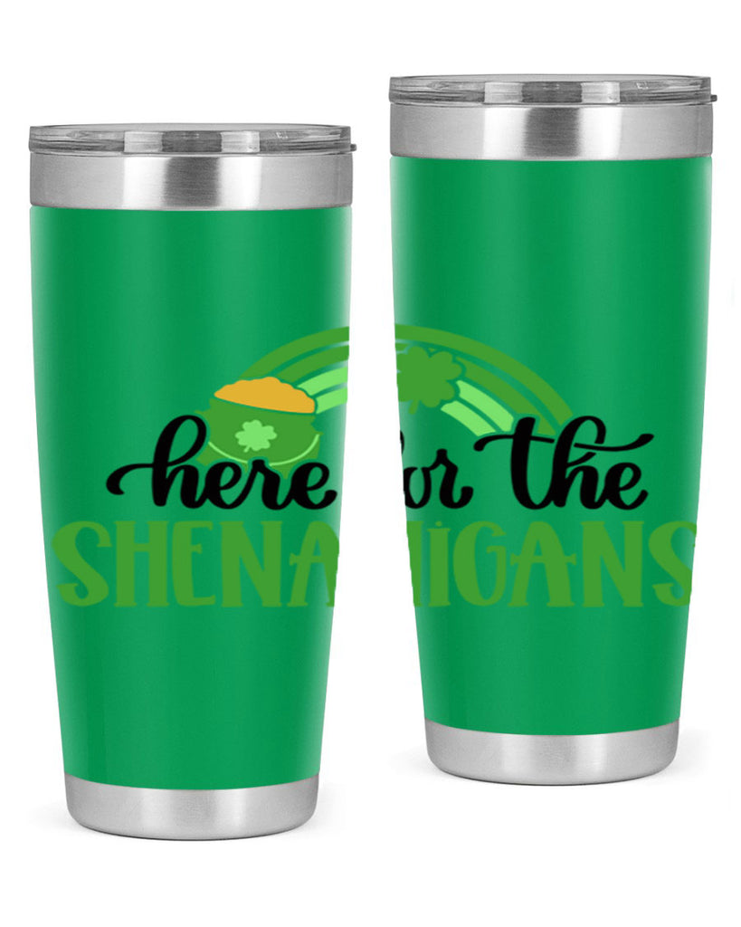 Here For The Shenanigans Style 87#- St Patricks Day- Tumbler