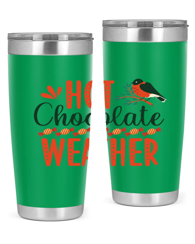 Hot Chocolate Weather 203#- winter- Tumbler