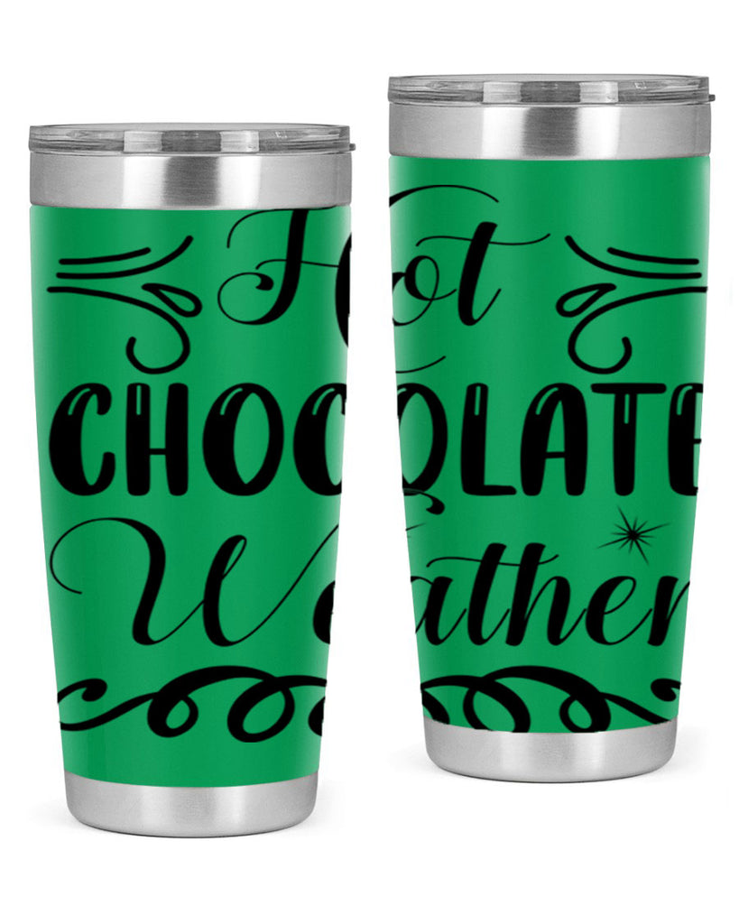 Hot Chocolate Weather 214#- winter- Tumbler