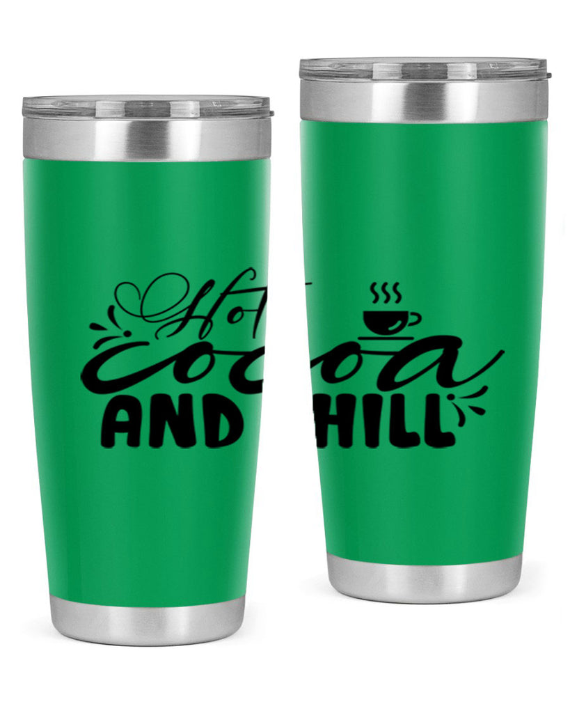 Hot Cocoa And Chill 207#- winter- Tumbler