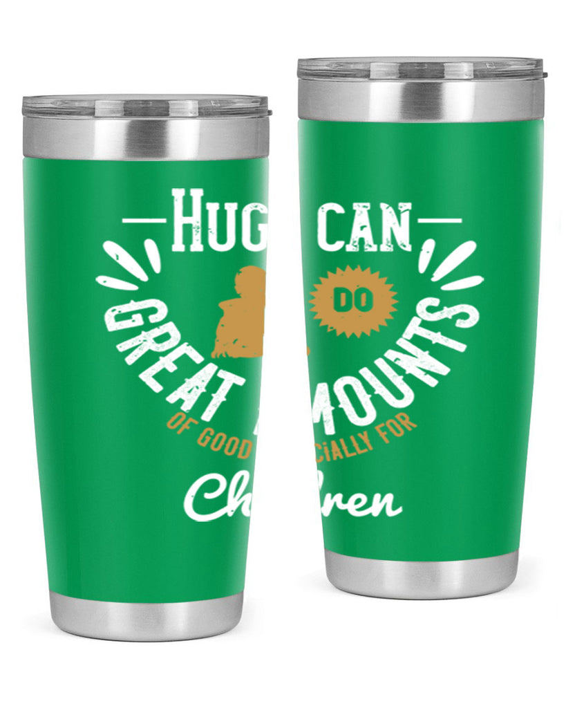 Hugs can do great amounts of good especially for children Style 37#- baby- Tumbler