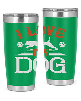 I Love My Dog Style 189#- dog- Tumbler