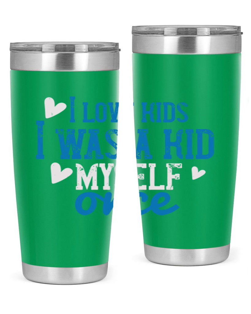 I love kids I was a kid myself once Style 35#- baby- Tumbler
