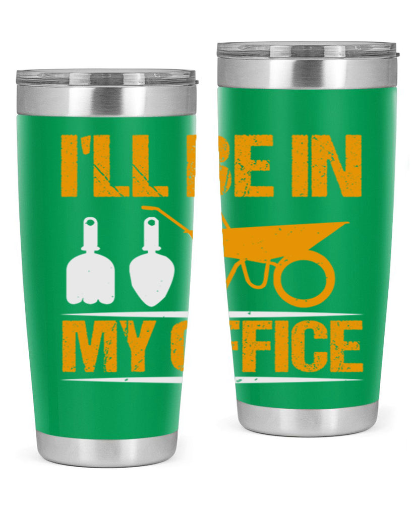 Ill be in my office 50#- farming and gardening- Tumbler