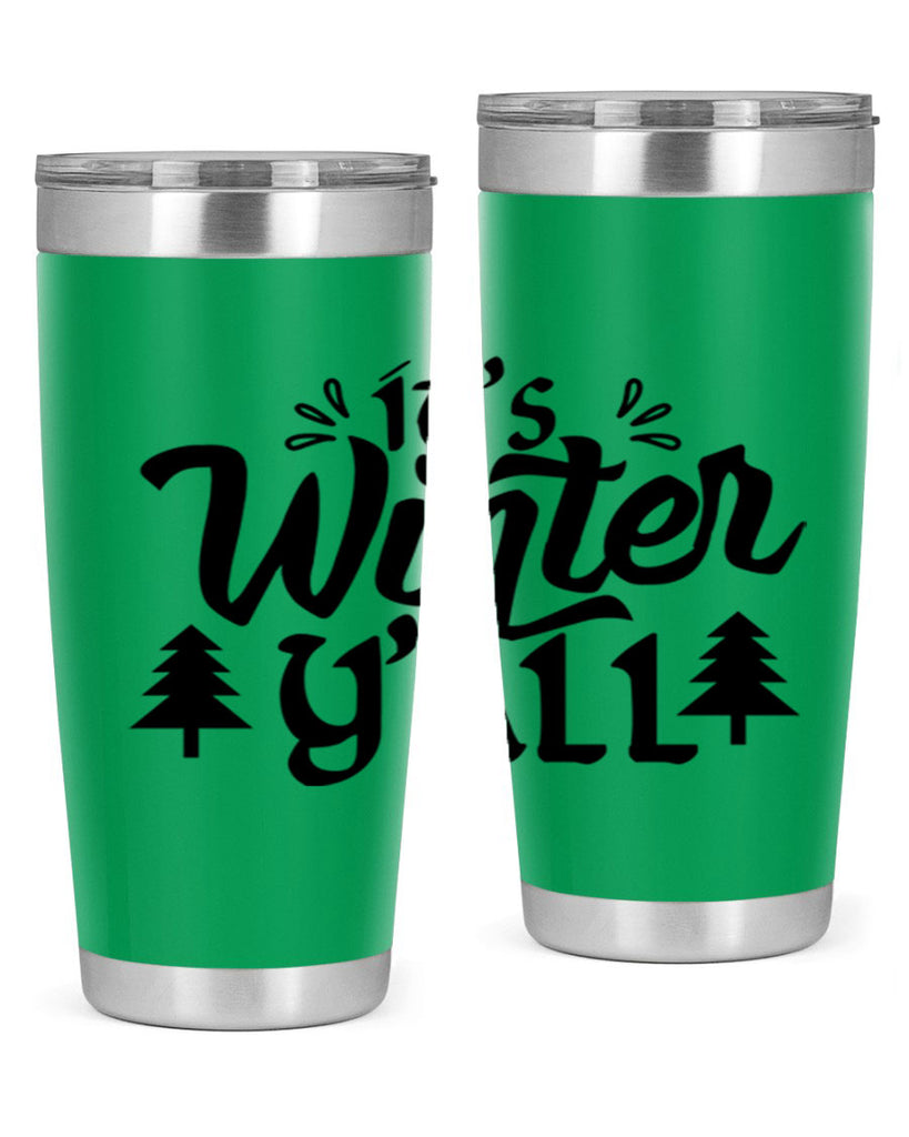 It s Winter Y all 257#- winter- Tumbler