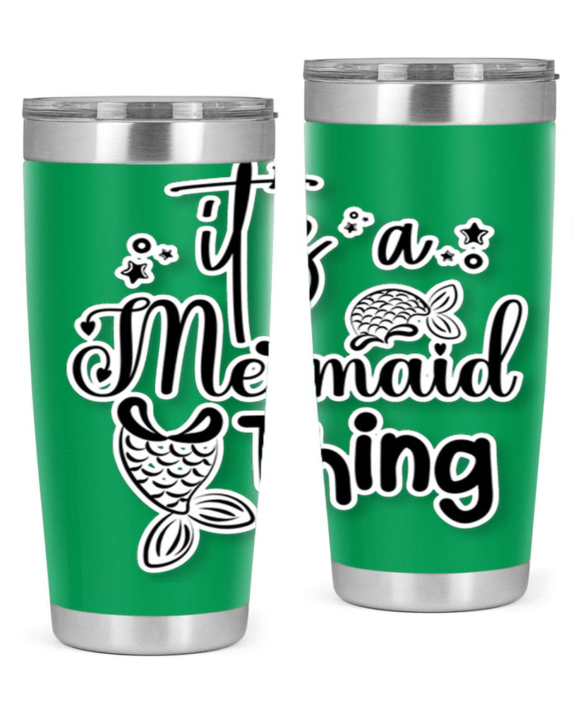 Its A Mermaid Thing 285#- mermaid- Tumbler