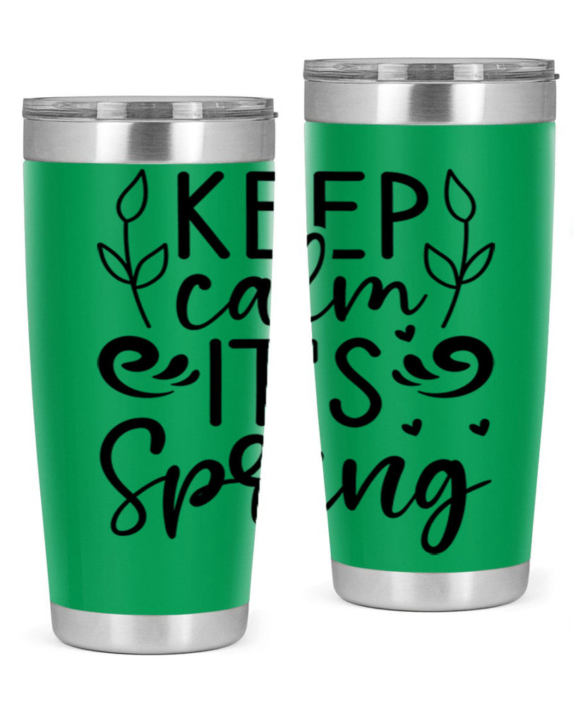 Keep calm its spring  293#- spring- Tumbler