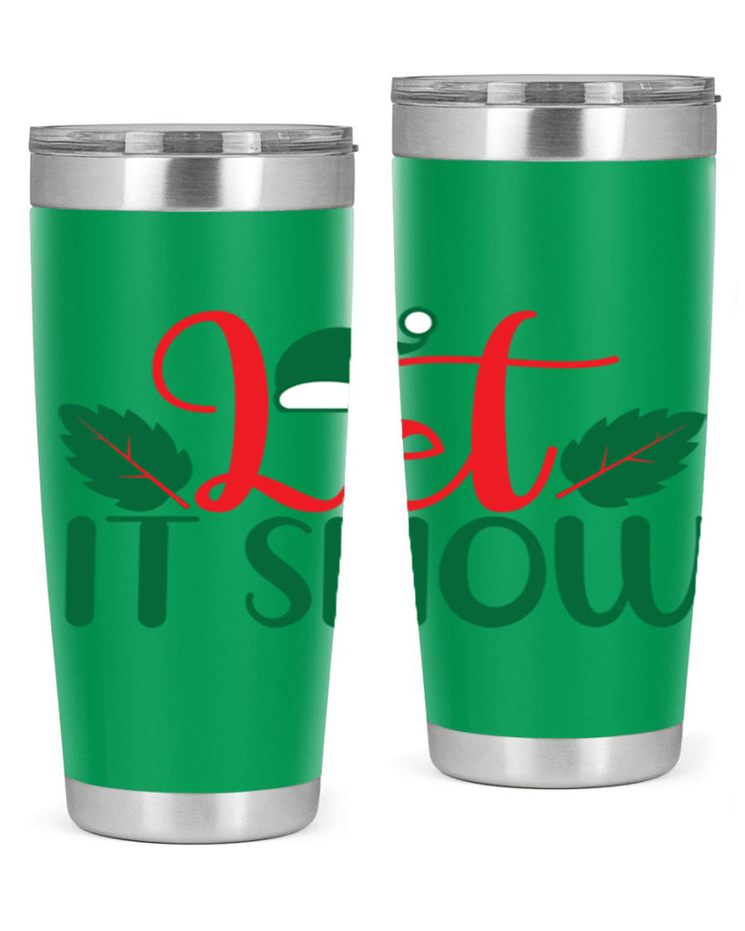 Let It Snow 290#- winter- Tumbler