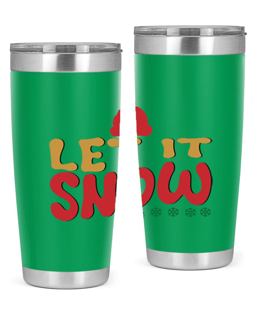 Let It Snow 291#- winter- Tumbler