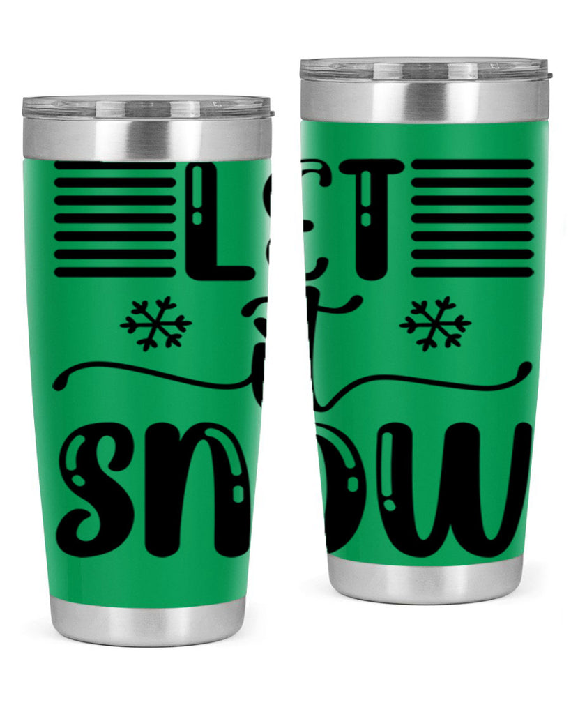 Let It Snow 293#- winter- Tumbler